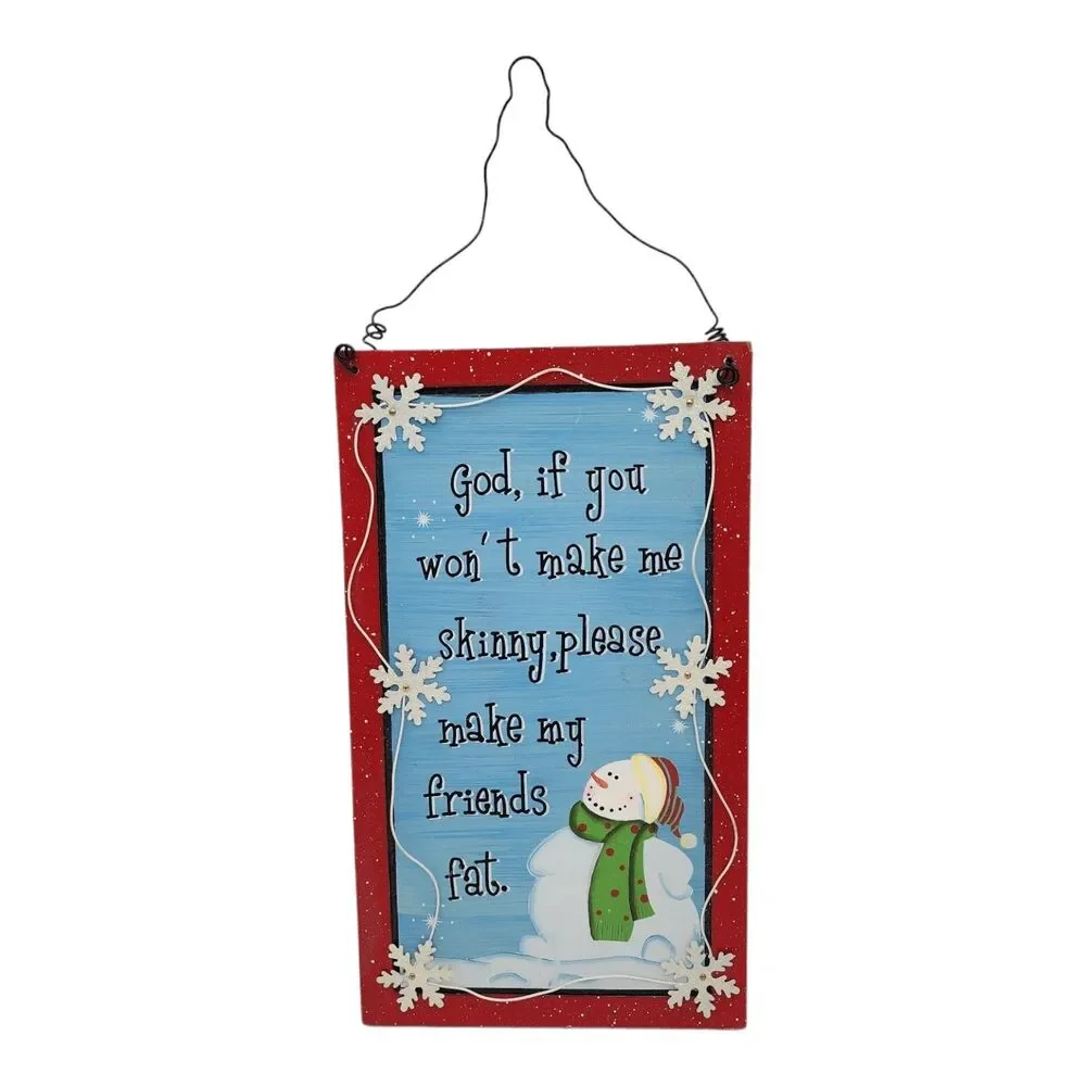 Funny Snowman Wooden Sign God Make My Friends Fat Winter Christmas Decor 11